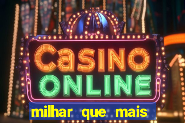 milhar que mais sai na federal 2024